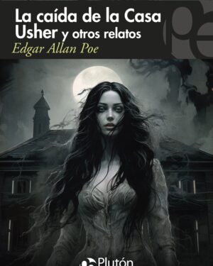 La Caída de la Casa Usher y Otros Relatos - Edgar Allan Poe
