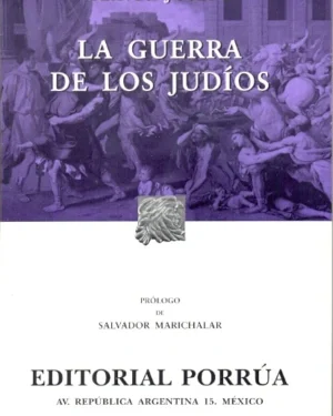 La Guerra de los Judios - Flavio Josefo - Editorial Porrúa
