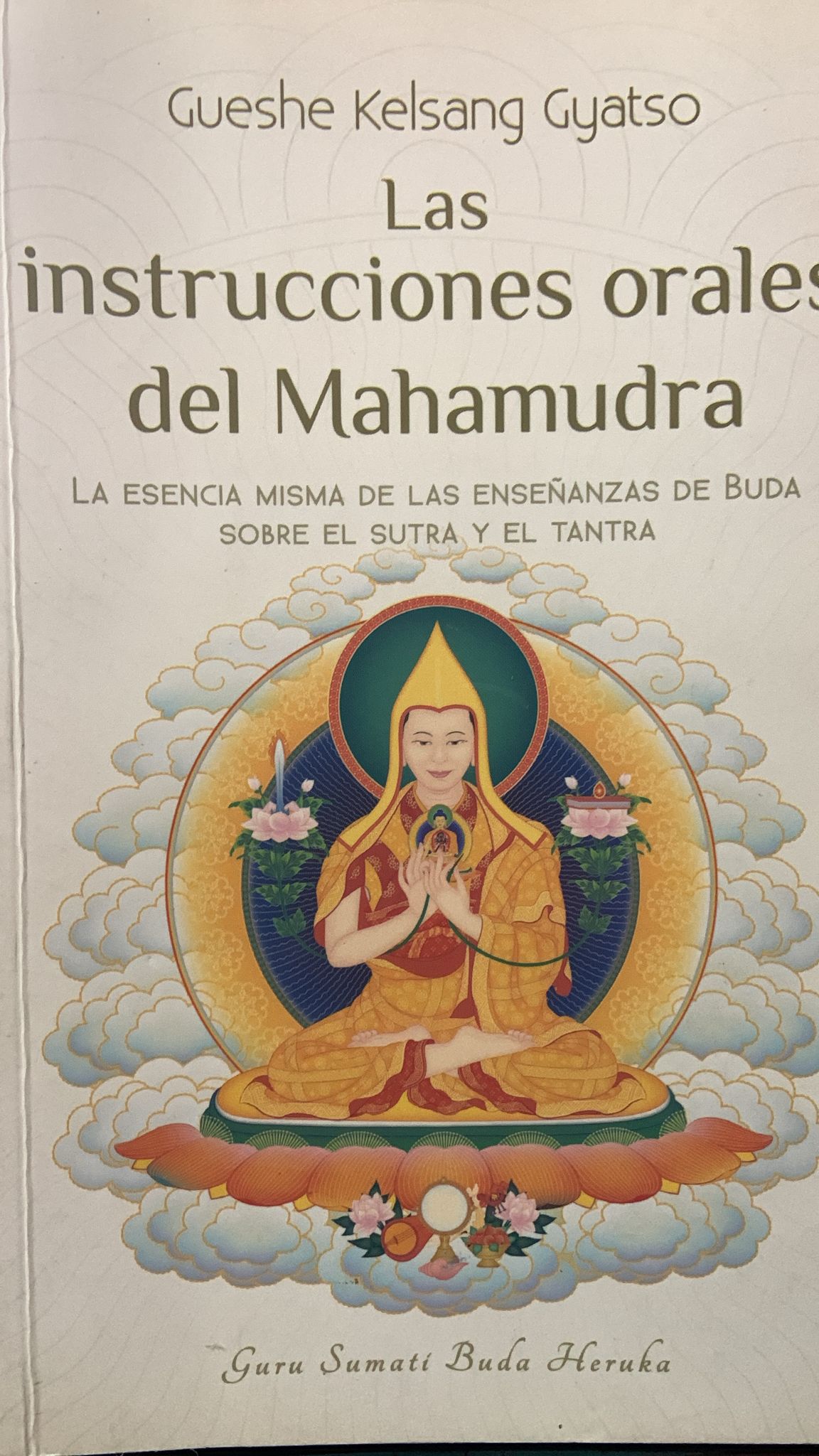 Las Instrucciones Orales Del Mahamudra - Gueshe Kelsang - Editorial Tharma