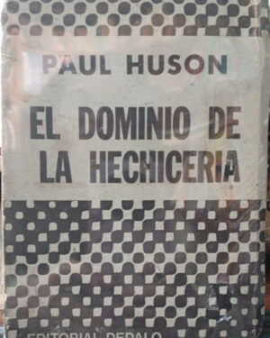 El Dominio de la Hechicera - Paul Huson