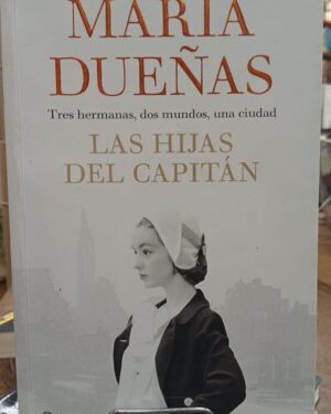 Las Hijas Del Capitán  - María Dueñas