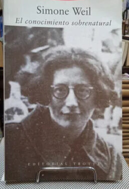 El Conocimiento Sobrenatural - Simone Weil