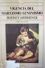 Vigencia del Marxismo-Leninismo. Rodney Arismendi. Grijalbo.