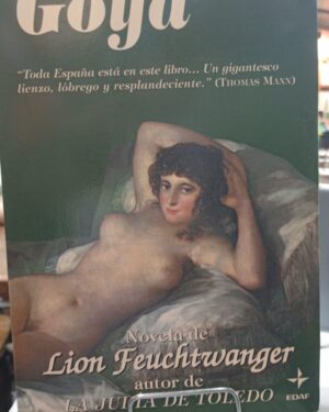 Goya - Lion Feuchtwanger