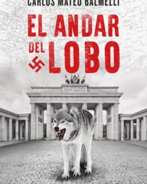 El Andar del Lobo - Carlos Mateo Balmelli - Editorial Suma