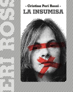 La Insumisa - Cristina Peri Rossi
