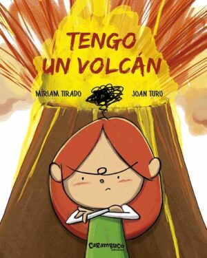 Tengo un Volcán - Miriam Tirado