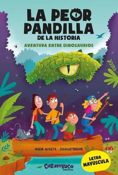 La Peor Pandilla de la Historia 1, Aventura entre Dinosaurios - Alicia Acosta