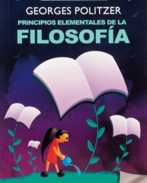 Principios Elementales de la Filosofía - Georges Politzer