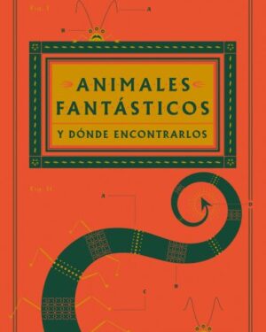 Animales Fantásticos y Dónde Encontrarlos - J. k. Rowling