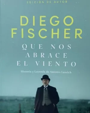 Que Nos Abrace El Viento - Diego Fischer - Editorial DFR