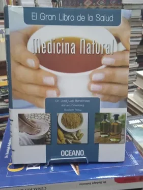 El Gran Libro de la Salud - Volumen 1 Medicina Natural  - Jose Luis Berdonces - Editorial Océano