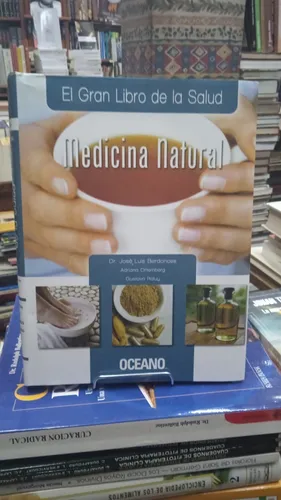 El Gran Libro de la Salud - Volumen 1 Medicina Natural - Jose Luis Berdonces - Editorial Océano