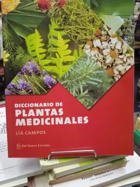 Diccionario De Plantas Medicinales - Lia Campos - Editorial Del Nuevo Extremo