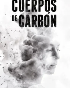 Cuerpos De Carbón - Marcos Vazquez - Editorial Loqueleo