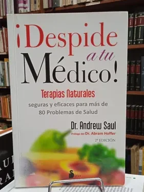 Despide a tu Médico - Andrew Saul - Editorial Sirio