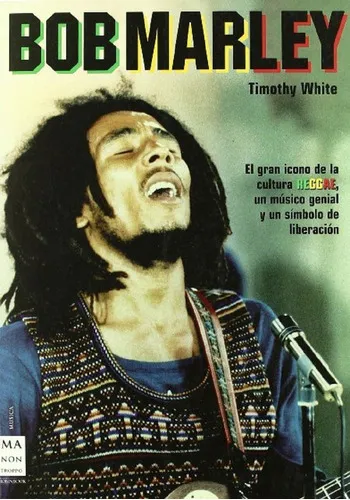 Bob Marley - Timothy White - Editorial Manon Troppo