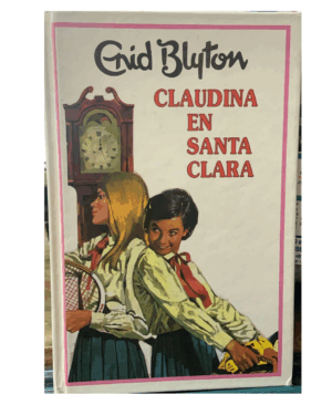 Claudina En Santa Clara - Enyd Blyton - Editorial Molino