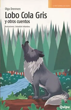 Lobo de Cola Gris y Otros Cuentos - Olga Drennen