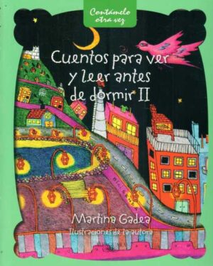 Cuentos Para Ver y Leer Antes de Dormir II - Martina Gadea