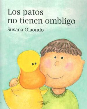 Los Patos No Tienen Ombligo - Susana Olaondo