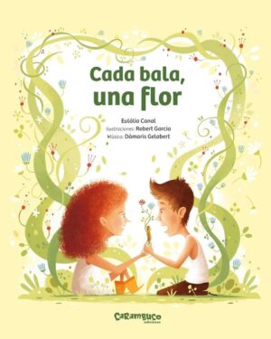 Cada Bala, Una Flor - Eulália Canal