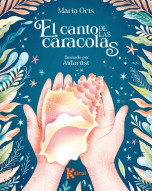El Canto de las Caracolas - Maria Orts
