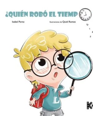 ¿Quién Robo el Tiempo? - Isabel Porto