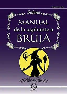 Manual de la Aspirante a Brujas - Selene