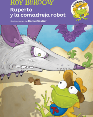 Ruperto y la Comadreja Robot - Roy Berocay