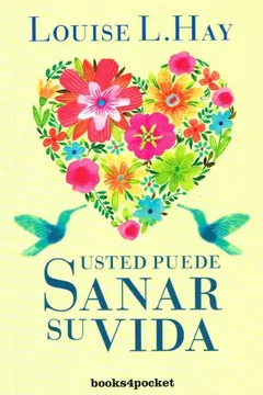 Usted Puede Sanar su Vida - Lousie L. Hay