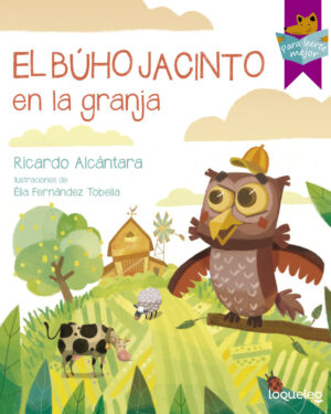El Búho Jacinto En La Granja - Ricardo Alcántara