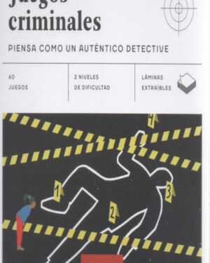 Juegos Criminales, Piensa Como Un Auténtico Detective - Editorial Alma
