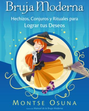 La Magia de la Bruja Moderna - Montse Osuna