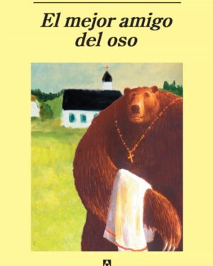 El Mejor Amigo del Oso - Arto Paasilinna