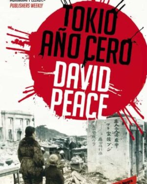 Tokio Año Cero - David Peace