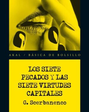 Los Siete Pecados Y las Siete Virtudes Capitales  - G. Scerbanenco