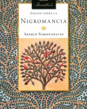 Ensayo Sobre La Nigromancia - Arthur Schopenhauer