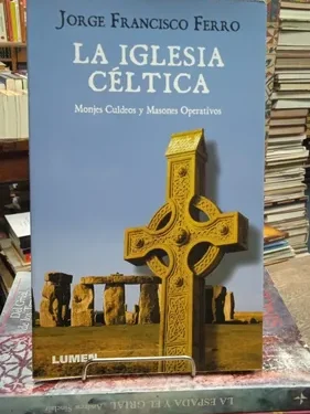 La Iglesia Celtica - Jorge Francisco Ferro - Editorial Lumen