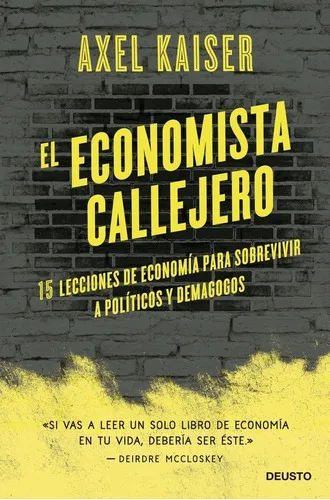 El Economista Callejero - Axel Kaiser - Editorial Ariel