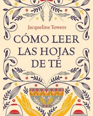 Como Leer Las Hojas De Té - Jacqueline Towers - Editorial Kepler