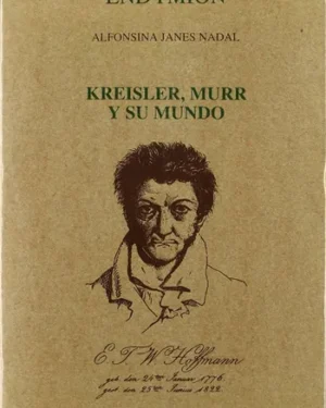 Kreisler Murr Y Su Mundo - Alfonsina Janes Nadal - Editorial Textos universitarios