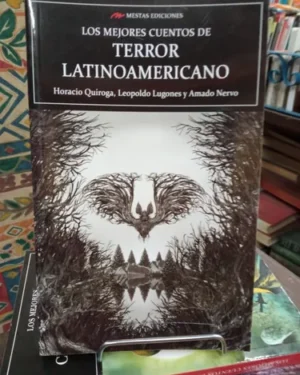 Los Mejores Cuentos De Terror Latinoamericano - Quiroga y otros - Editorial Mestas