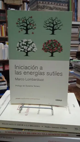 Iniciación A Las Energías Sutiles - Marco Lombardozzi - Editorial Sirpus