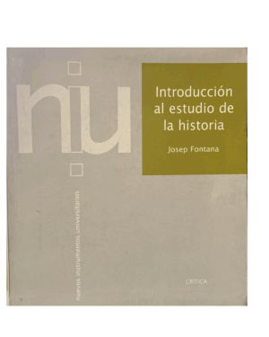 Introducción Al Estudio De La Historia - Josep Fontana - Editorial Crítica