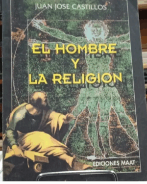 El Hombre y La Religión - Juan José Castillos