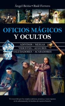 Oficios Mágicos y Ocultos- Ángel Beitia / Raúl Ferrero