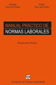 Manual práctico de normas laborales Pérez del Castillo Fundacion de cultura universitaria Decimocuarta edición