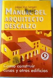 Manual del arquitecto descalzo johan Van Lengen Cómo construir casas y otros edificios Árbol editorial