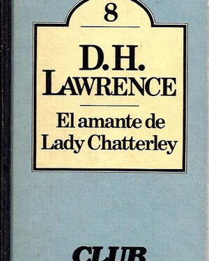 El Amante de Lady Chatterley - D. H. Lawrence